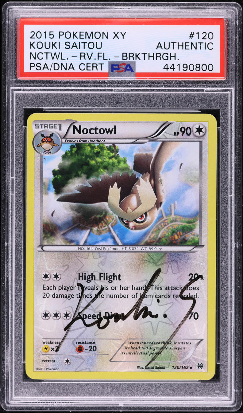 2015 POKEMON XY BREAKTHROUGH REVERSE HOLO NOCTOWL #120 SAITOU AUTO PSA AUTH